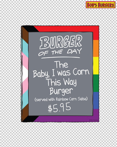 Bob's Burgers Pride - Baby I was Corn this way Burger of the day die cut sticker