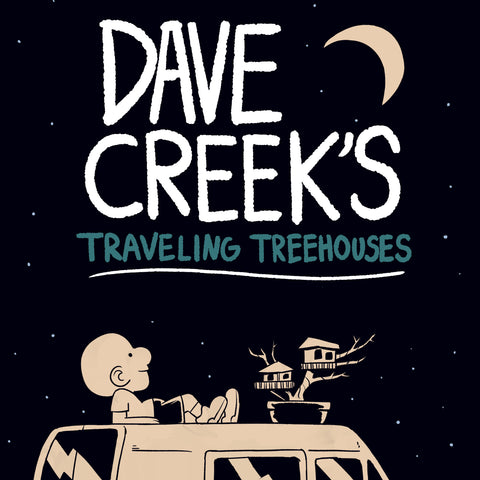 Dave Creek’s Traveling Treehouses