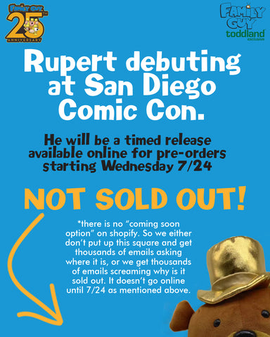 Family Guy - 2024 Rupert - 7/24/24 pre- order release (Will be revealed at San Diego Comic Con)