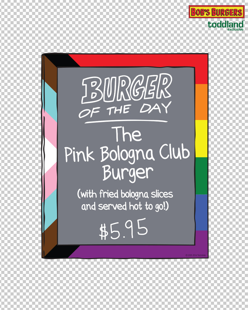 2025 Bob's Burgers Pride - The Pink Bologna Club Burger of the day clear die cut sticker