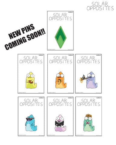 Solar Opposites - New Pins Coming soon!