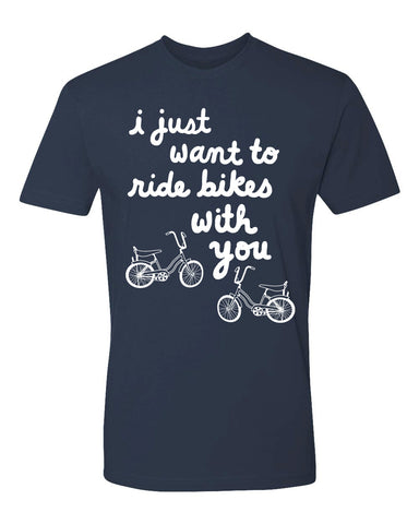 I just want to ride bikes with you tee - navy - (mens)