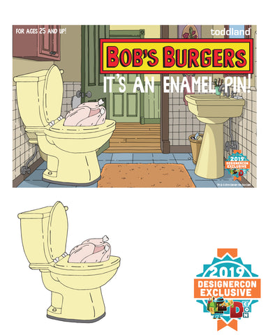 2019 DesignerCon Bob's Burgers Turkey in a Can pin (le of 100)