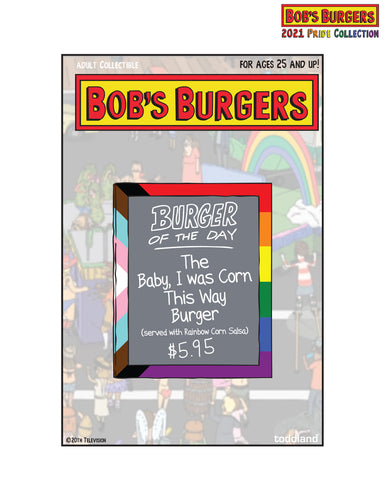 2021 Bob's Burgers Pride - Corn this way Burger of the day Pin